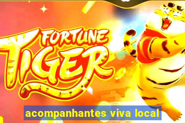 acompanhantes viva local